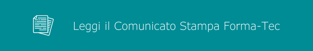 Leggi il Comunicato Stampa | Forma-Tec